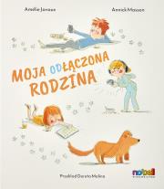 Moja odłączona rodzina. Autor: Amélie Javaux. Dadada.pl Okładka książki Moja odłączona rodzina