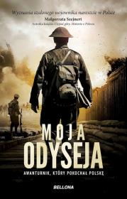 Okładka książki Moja odyseja. Awanturnik, który pokochał Polskę