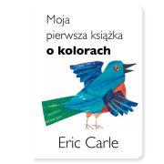 Moja pierwsza książka o kolorach. Autor: Carle Eric. Dadada.pl Okładka książki Moja pierwsza książka o kolorach