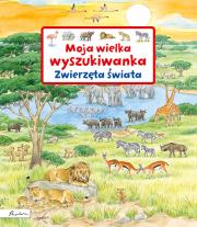 Okładka książki Moja wielka wyszukiwanka. Zwierzęta świata