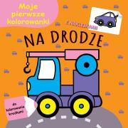 Okładka książki Moje pierwsze kolorowanki. Na drodze