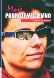 Moje podróże w ciemno. Autor: Paterny Hanna. Dadada.pl Okładka książki Moje podróże w ciemno