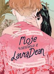 Moje rozstania z Laurą Dean. Autor: Rosemary Valero-O'Connel, Mariko Tamaki. Dadada.pl Okładka książki Moje rozstania z Laurą Dean