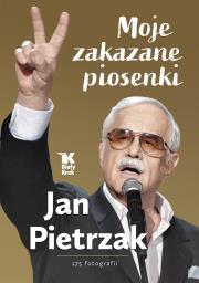 Moje zakazane piosenki. Autor: Jan Pietrzak. Dadada.pl Okładka książki Moje zakazane piosenki