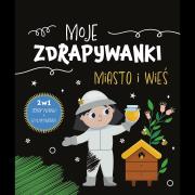 Moje zdrapywanki. Miasto i wieś. Autor: Opracowanie zbiorowe. Dadada.pl Okładka książki Moje zdrapywanki. Miasto i wieś