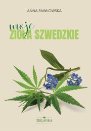 Moje zioła szwedzkie. Autor: Pawłowska Anna. Dadada.pl Okładka książki Moje zioła szwedzkie