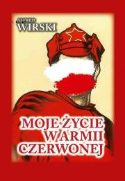 Okładka książki Moje życie w Armii Czerwonej