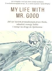Moje życie z Mr Good wyd. 2. Autor: Taisja Laudy. Dadada.pl Okładka książki Moje życie z Mr Good wyd. 2