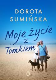Moje życie z Tomkiem. Autor: Sumińska Dorota. Dadada.pl Okładka książki Moje życie z Tomkiem