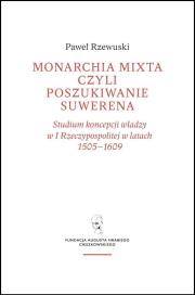 Okładka książki Monarchia Mixta czyli poszukiwanie suwerena