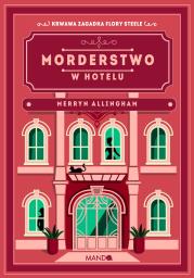 Morderstwo w hotelu. Autor: Allingham Merryn. Dadada.pl Okładka książki Morderstwo w hotelu