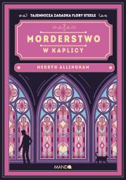 Morderstwo w kaplicy. Autor: Allingham Merryn. Dadada.pl Okładka książki Morderstwo w kaplicy