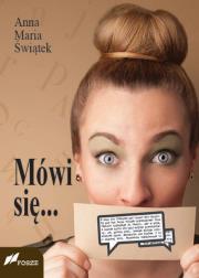 Mówi się.... Autor: Anna Maria Świątek. Dadada.pl Okładka książki Mówi się...