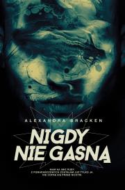 Mroczne umysły Tom 2 Nigdy nie gasną. Autor: Alexandra Bracken. Dadada.pl Okładka książki Mroczne umysły Tom 2 Nigdy nie gasną