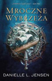 Mroczne Wybrzeża wyd. 2. Autor: Danielle L. Jensen. Dadada.pl Okładka książki Mroczne Wybrzeża wyd. 2