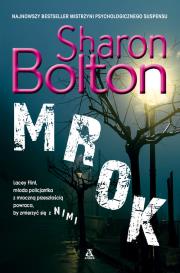 Mrok. Autor: Sharon Bolton. Dadada.pl Okładka książki Mrok