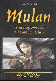 Okładka książki Mulan i inne opowieści z dawnych Chin