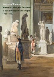 Muzeum. Historia światowa tom 2.. Autor: Pomian Krzysztof. Dadada.pl Okładka książki Muzeum. Historia światowa tom 2.