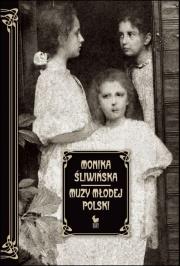 Muzy Młodej Polski. Życie i świat Marii, Zofii i Elizy Pareńskich wyd. 2023. Autor: Monika Śliwińska. Dadada.pl Okładka książki Muzy Młodej Polski. Życie i świat Marii, Zofii i Elizy Pareńskich wyd. 2023