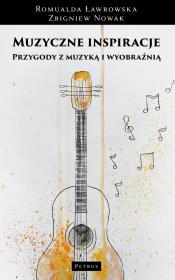 Okładka książki Muzyczne inspiracje. Przygody z muzyką i wyobraźnią