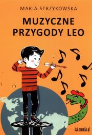 Muzyczne przygody Leo. Autor: Maria Strzykowska. Dadada.pl Okładka książki Muzyczne przygody Leo