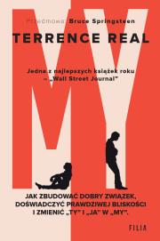 My. Jak zbudować dobry związek, doświadczyć prawdziwej bliskości I zmienić „ty” i „ja” w „my”. Autor: Terrence Real. Dadada.pl Okładka książki My. Jak zbudować dobry związek, doświadczyć prawdziwej bliskości I zmienić „ty” i „ja” w „my”