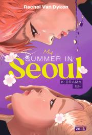 My Summer in Seoul. Autor: Rachel Van Dyken, Violetta Dobosz. Dadada.pl Okładka książki My Summer in Seoul