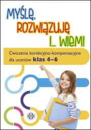 Myślę rozwiązuję i wiem. Ćwiczenia...klasa 4-6. Autor:   Praca zbiorowa. Dadada.pl Okładka książki Myślę rozwiązuję i wiem. Ćwiczenia...klasa 4-6