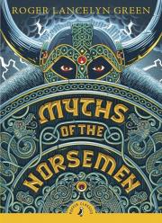 Myths of the Norsemen. Autor: Green Lancelyn Roger. Dadada.pl Okładka książki Myths of the Norsemen
