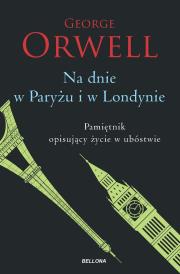 Na dnie w Paryżu i w Londynie. Autor: Orwell George. Dadada.pl Okładka książki Na dnie w Paryżu i w Londynie