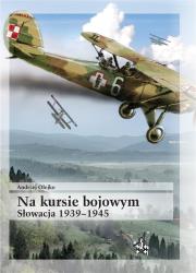 Okładka książki Na kursie bojowym Słowacja 1939-1945