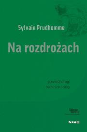 Na rozdrożach Collection Nouvelle. Autor: Sylvain Pudhomme. Dadada.pl Okładka książki Na rozdrożach Collection Nouvelle