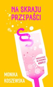 Na skraju przepaści. Autor: Monika Koszewska. Dadada.pl Okładka książki Na skraju przepaści