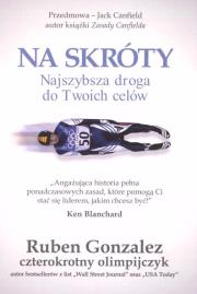 Okładka książki Na skróty-najszybsza droga do Twoich celów