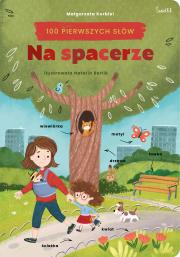 Na spacerze. 100 pierwszych słów. Autor: Małgorzata Korbiel. Dadada.pl Okładka książki Na spacerze. 100 pierwszych słów