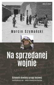 Na sprzedanej wojnie. Autor: Szymański Marcin. Dadada.pl Okładka książki Na sprzedanej wojnie