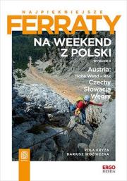 Na weekend z Polski. Austria: Hohe Wand - Rax, Czechy, Słowacja, Węgry wyd. 2. Autor: Pola Kryża, Dariusz Woźniczka. Dadada.pl Okładka książki Na weekend z Polski. Austria: Hohe Wand - Rax, Czechy, Słowacja, Węgry wyd. 2