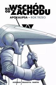 Na wschód od zachodu. Apokalipsa rok trzeci. Autor: Jonathan Hickman. Dadada.pl Okładka książki Na wschód od zachodu. Apokalipsa rok trzeci