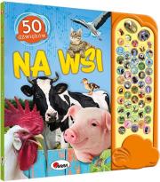 Na wsi. 50 dźwięków. Autor: Opracowanie zbiorowe. Dadada.pl Okładka książki Na wsi. 50 dźwięków