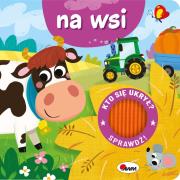 Na wsi. Kto się ukrył. Autor: Korolkiewicz Elżbieta. Dadada.pl Okładka książki Na wsi. Kto się ukrył