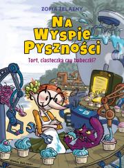 Okładka książki Na Wyspie Pyszności. Tort, ciasteczka czy babeczki?