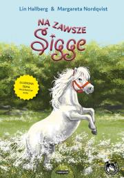 Na zawsze Sigge. Autor: Lin Hallberg, Margareta Nordqvist, Dorota Skowroń. Dadada.pl Okładka książki Na zawsze Sigge