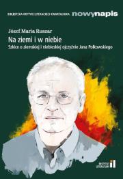 Na ziemi i w niebie. Autor: Józef Maria Ruszar. Dadada.pl Okładka książki Na ziemi i w niebie