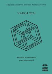NAboj 2024 Zadania konkursowe z rozwiązaniami. Autor: Opracowanie zbiorowe. Dadada.pl Okładka książki NAboj 2024 Zadania konkursowe z rozwiązaniami
