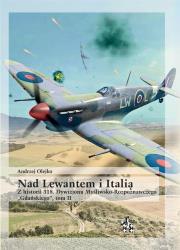 Nad Lewantem i Italią. Z historii 318. Dywizjonu... Autor: Andrzej Olejko. Dadada.pl Okładka książki Nad Lewantem i Italią. Z historii 318. Dywizjonu..