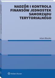 Nadzór i kontrola finansów JST. Autor: Błaszko Adam. Dadada.pl Okładka książki Nadzór i kontrola finansów JST
