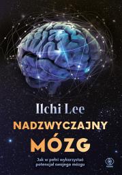 Nadzwyczajny mózg. Autor: Ilchi Lee. Dadada.pl Okładka książki Nadzwyczajny mózg