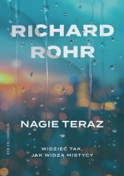 Nagie teraz. Autor: Richard Rohr. Dadada.pl Okładka książki Nagie teraz