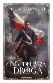 Najdłuższa droga. Autor: Śliwiński Piotr. Dadada.pl Okładka książki Najdłuższa droga