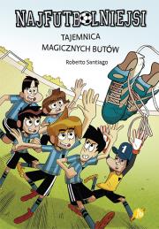 Okładka książki Najfutbolniejsi T.17 Tajemnica magicznych butów